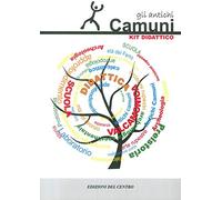Gli antichi camuni. Materiale per la ricerca storico-antropologica nella scuola dell'obbligo