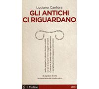 Gli antichi ci riguardano