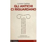 Gli antichi ci riguardano