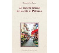 Gli antichi mercati della città di Palermo