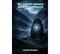 Gli antichi misteri della Scandinavia