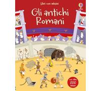 Gli antichi Romani. Con adesivi. Ediz. a colori