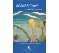 Gli antichi tesori... e altre fiabe che curano