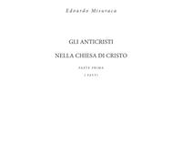 Gli Anticristi nella chiesa di Cristo: Vol. 1