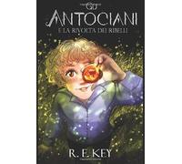 GLI ANTOCIANI e la rivolta dei ribelli: free fantasy