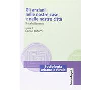 Gli anziani nelle nostre case e nelle nostre città. Il maltrattamento