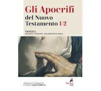 Gli apocrifi del Nuovo Testamento. Vol. 1-2 - Erbetta M. (cur.)