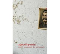 Gli Apocrifi Patrizi: scarti e racconti dal sottosuolo