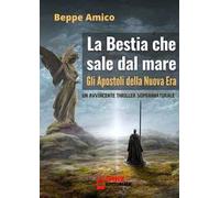 Gli apostoli della nuova era. La bestia che sale dal mare