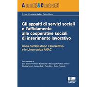 Gli appalti di servizi sociali e l'affidamento alle cooperative sociali di inserimento lavorativo