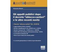 Gli appalti pubblici dopo il decreto "sblocca-cantieri" e le altre recenti novità
