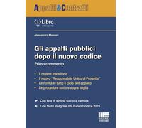 Gli appalti pubblici dopo il nuovo Codice - 2023 - Maggioli Edito