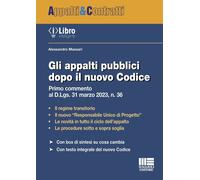 Gli appalti pubblici dopo il nuovo codice dei contratti - Commento al D.lgs. 31