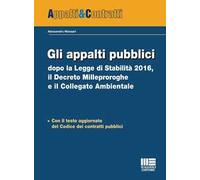Gli appalti pubblici dopo la Legge di Stabilità 2016, il Decreto milleproroghe e il collegato ambientale