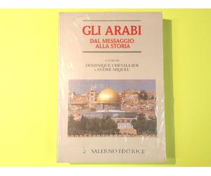 GLI ARABI DAL MESSAGGIO ALLA STORIA CHEVALLIER MIQUEL SALERNO EDITRICE