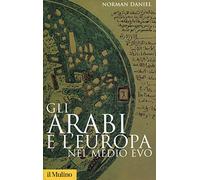 Gli arabi e l'Europa nel Medio Evo