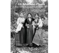 Gli Arbëreshë d'Italia. Una civilità tra le due sponde dell'Adria