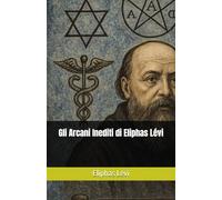 Gli Arcani Inediti di Eliphas Lévi