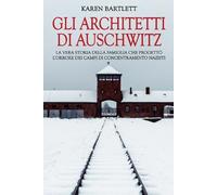 Gli architetti di Auschwitz