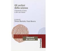 Gli archivi della scienza. L'Università di Torino e altri casi italiani
