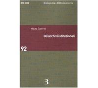 Gli archivi istituzionali. Open Access, valutazione della ricerca e diritt...