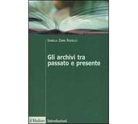 Gli archivi tra passato e presente