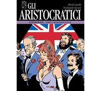 Gli aristocratici. L'integrale. Furto a Buckingham palace (Vol. 11)