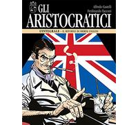 Gli aristocratici. L'integrale. Il ritorno di Derek Collins (Vol. 12)