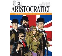 Gli aristocratici. L'integrale. Vol. 1 - Castelli Alfredo, Tacconi Ferdinando