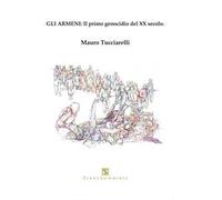 Gli armeni: Il primo genocidio del XX secolo