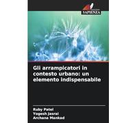 Gli arrampicatori in contesto urbano: un elemento indispensabile