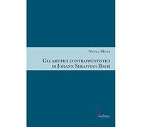 Gli artifici contrappuntistici di Johann Sebastian Bach [Hardcover] Menci, Nicol