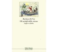 Gli artigli delle sirene. Saggio su Kafka