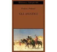 Frederic Prokosch – Gli asiatici