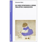 Gli asili d'infanzia a Roma tra Otto e Novecento
