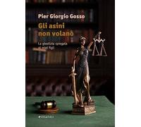 Gli asini non volano. La giustizia spiegata ai miei figli