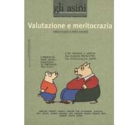 Gli asini. Rivista di educazione e intervento sociale. Vol. 18: Valutazione e meritocrazia nella scuola e nella società