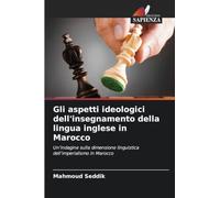 Gli aspetti ideologici dell'insegnamento della lingua inglese in Marocco: Un'indagine sulla dimensione linguistica dell'imperialismo in Marocco