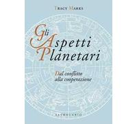 Gli aspetti planetari. Dal conflitto alla cooperazione