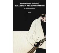 Gli assalti alle panetterie. Ediz. a colori