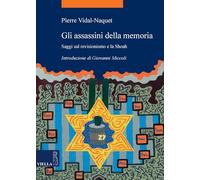 Gli assassini della memoria. Saggi sul revisionismo e la Shoah