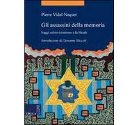 Gli assassini della memoria. Saggi sul revisionismo e la Shoah