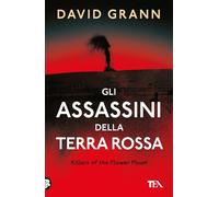 Gli assassini della Terra Rossa. Killers of the Flower Moon