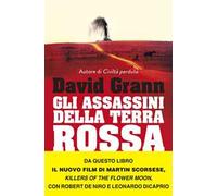 Gli assassini della Terra Rossa. Killers of the Flower Moon