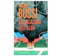 Libri Michel Bussi - Gli Assassini Dell'alba