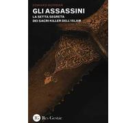 Gli assassini. La setta segreta dei sacri killer dell'islam