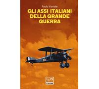 Gli assi italiani della Grande Guerra