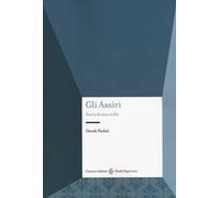 Gli assiri. Storia di una civiltà