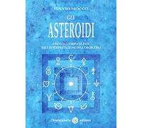 Gli asteroidi. I piccoli corpi celesti nell'interpretazione dell'oroscopo