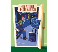 Gli atelier degli artisti. Sticker book